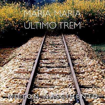 CD MARIA MARIA / ÚLTIMO TREM - Trilha Sonora Original dos Ballets