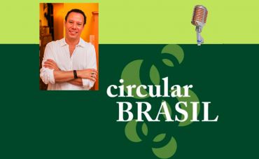 Lançamento do Programa de Rádio “CIRCULAR BRASIL”