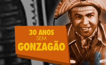30 anos sem Gonzagão