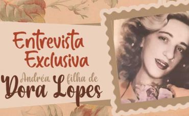 Entrevista exclusiva: Andréa, filha de Dora Lopes, conversa com o IMMuB sobre memória musical da mãe