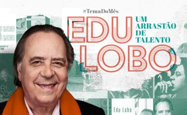Edu Lobo: um arrastão de talento