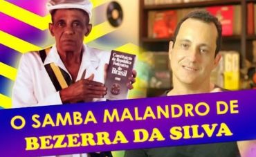 O SAMBA MALANDRO DE BEZERRA DA SILVA