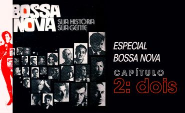 Bossa Nova: O Ritmo, a Melodia, a Letra