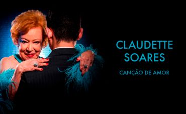 Claudette Soares e a bossa do samba canção de amor