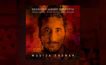 Música Tronxa - Henrique Albino (2021)