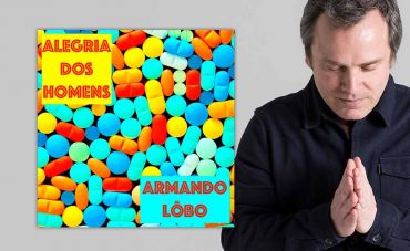 Armando Lôbo relança 'Alegria dos Homens', seu primeiro e arrebatador disco de canções autorais