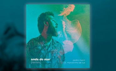 Pedro Mann lança clipe de nova versão de 'Onda do Mar' com Marcelinho da Lua