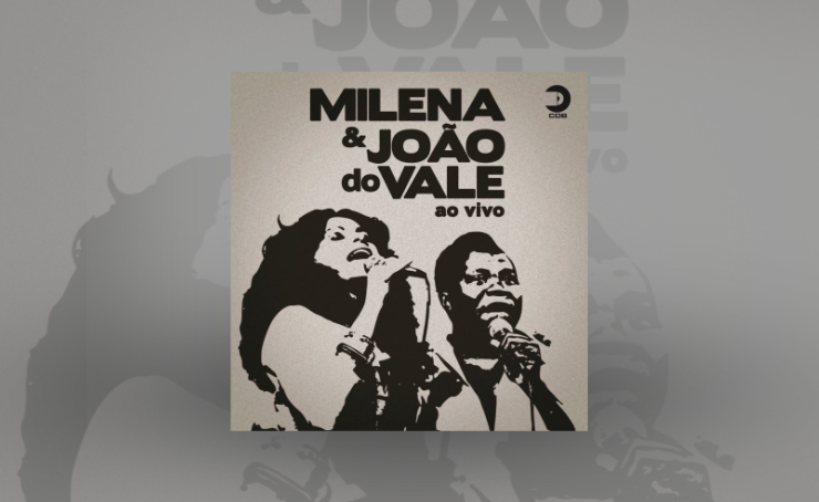 Companhia de Discos do Brasil lança Milena & João do Vale ao vivo em vinil