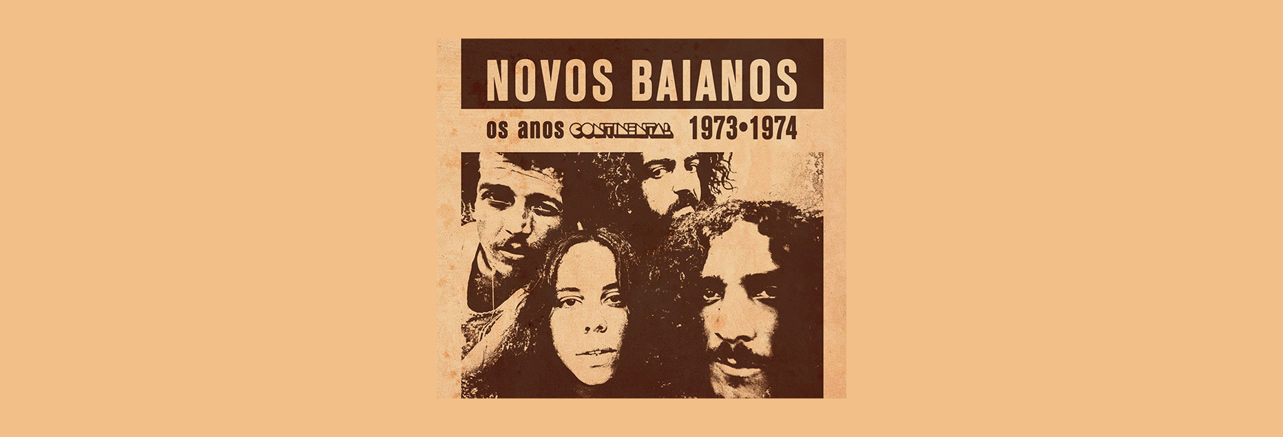 Ouça “Novos Baianos – Os Anos Continental 1973-1974”, novo projeto físico da Warner Music Brasil