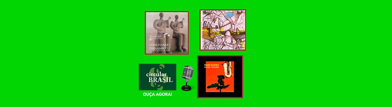 A riqueza dos compositores de Pernambuco no Circular Brasil