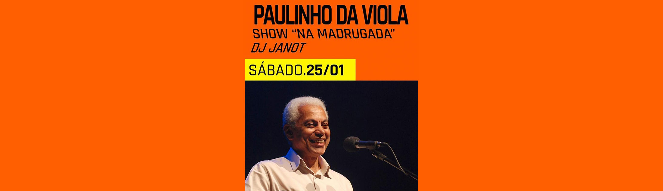 Paulinho da Viola apresenta show ‘Na Madrugada’ no Circo Voador