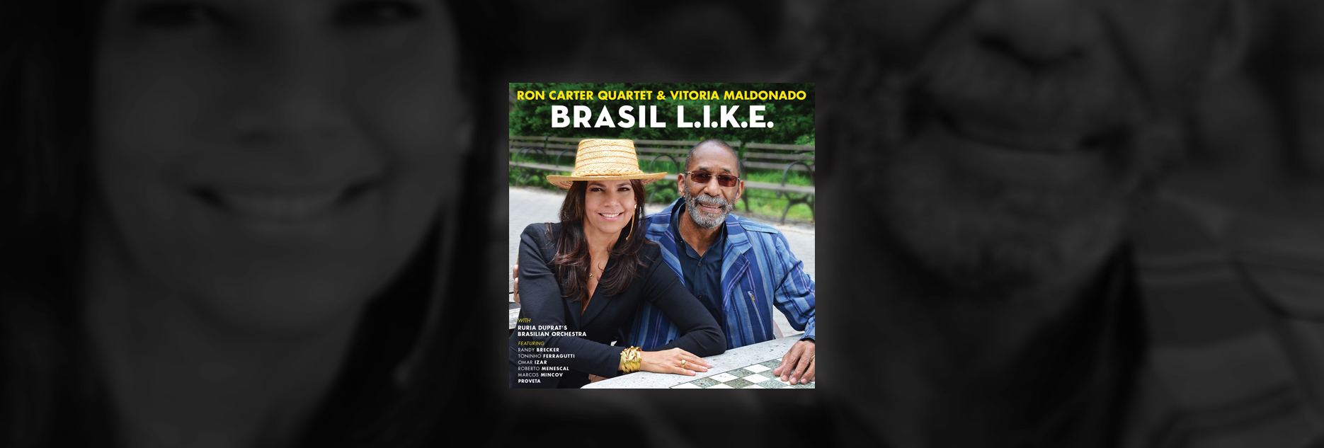 Vitoria Maldonado e Ron Carter unem jazz e bossa em “Brasil L.I.K.E.”