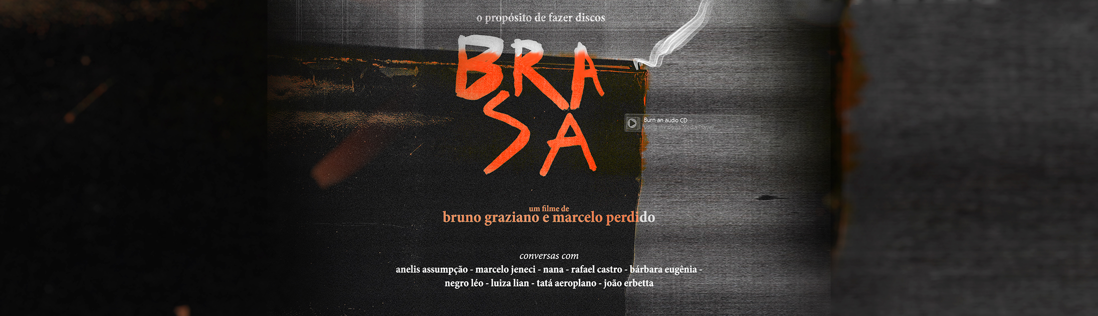 Filme 'Brasa' analisa a criação musical artística com diversas participações especiais