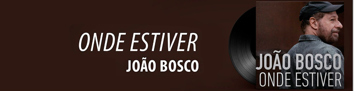 João Bosco volta com inéditas