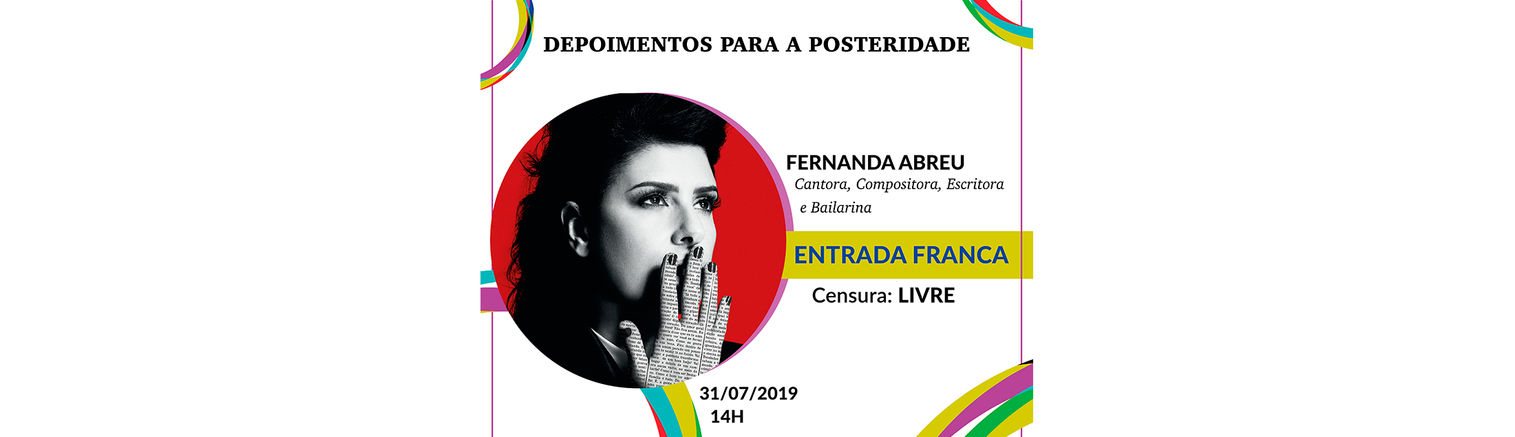 [MIS] A cantora Fernanda Abreu é a próxima convidada da série Depoimentos para a Posteridade