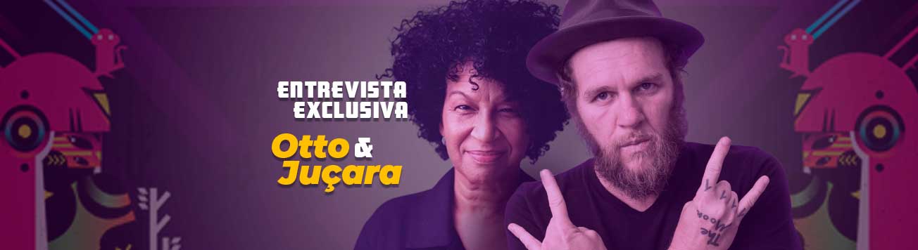 Juçara Marçal e Otto conversam sobre últimos lançamentos e participação no Festival Se Rasgum