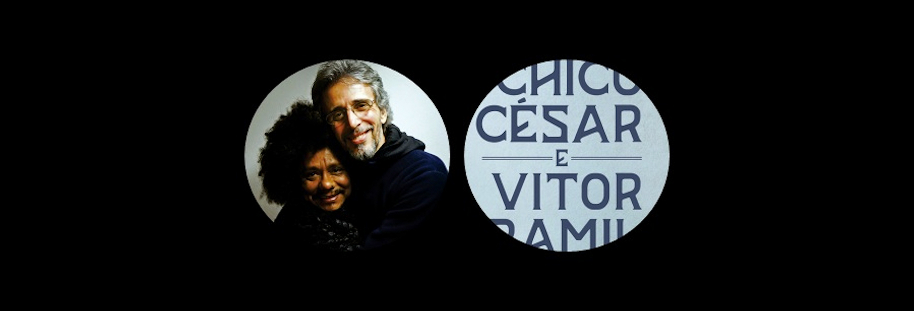 Chico César e Vitor Ramil fazem show no Teatro Rival Petrobras