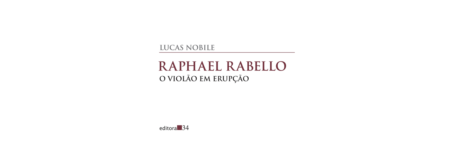 O gênio do violão Raphael Rabello em biografia candente de Lucas Nóbile