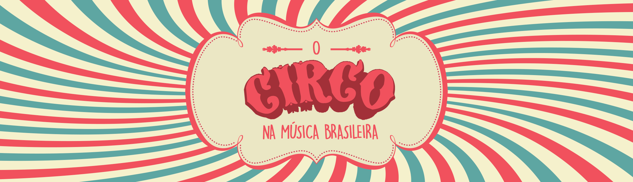Hoje tem marmelada? O circo na música brasileira!