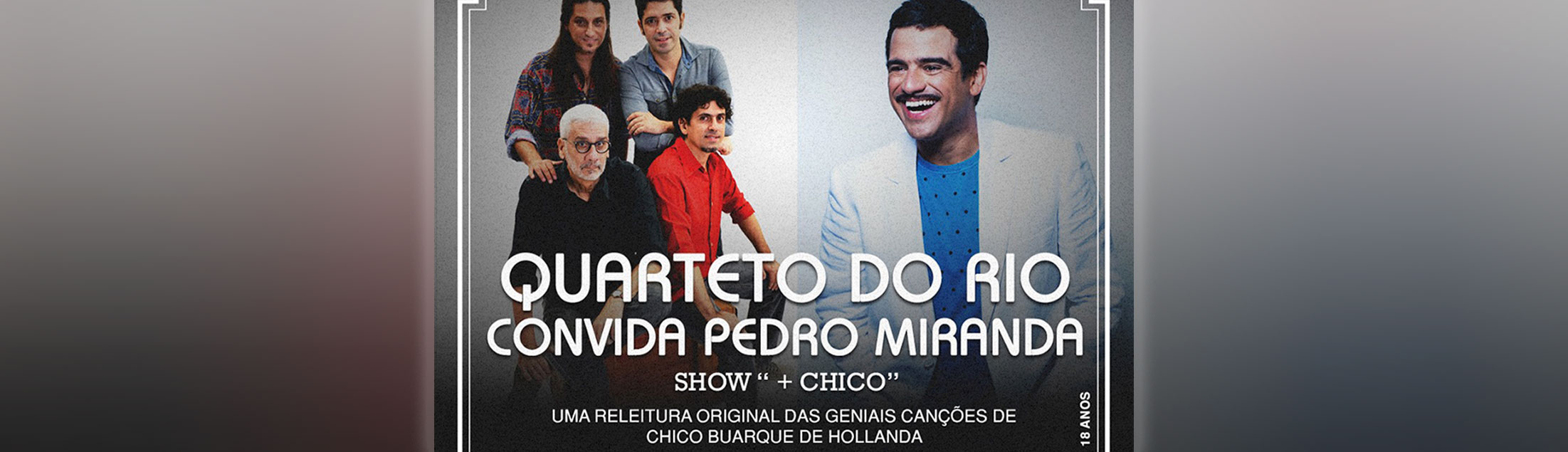 Quarteto do Rio convida Pedro Miranda no show '+ CHICO'