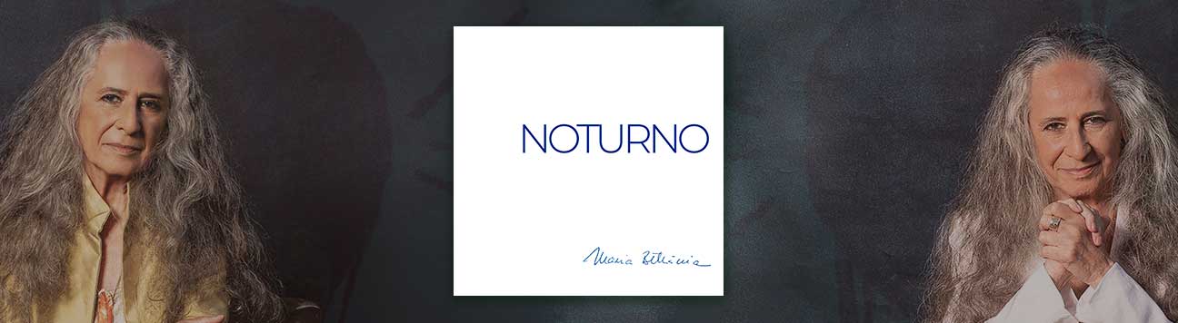 O multifacetado “Noturno”, novo disco de Maria Bethânia