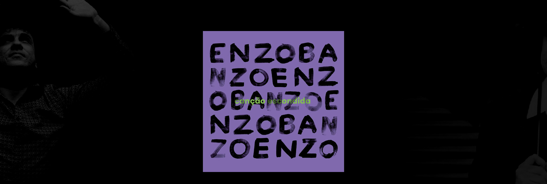 Enzo Banzo desvenda a “Canção escondida” nos versos de poetas diversos