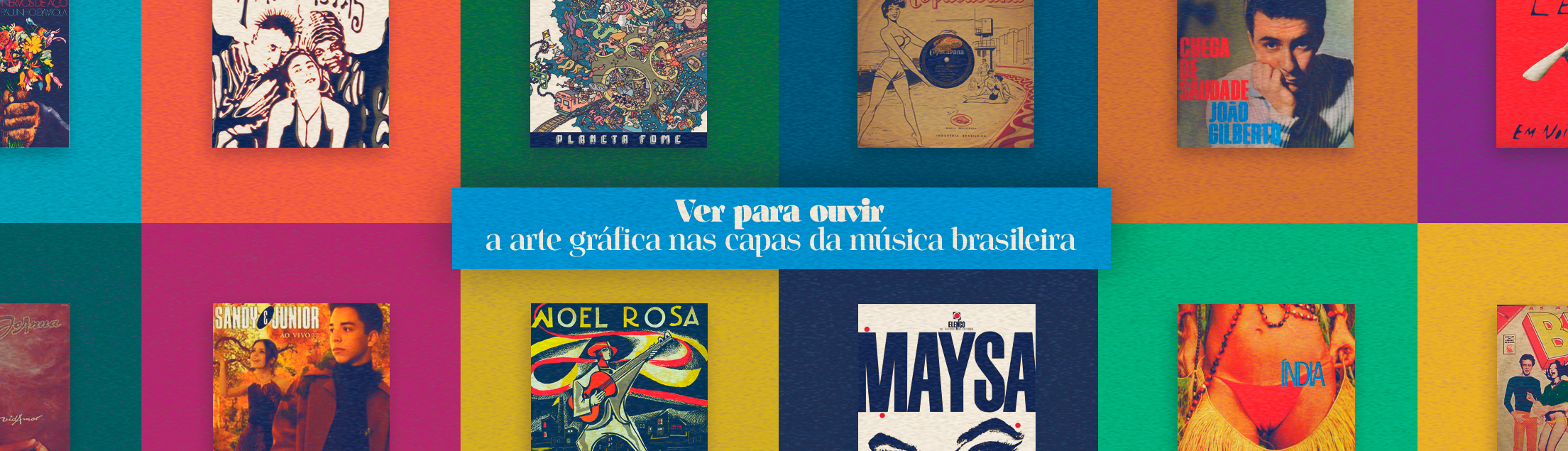 Ver para ouvir: a arte gráfica nas capas da música brasileira
