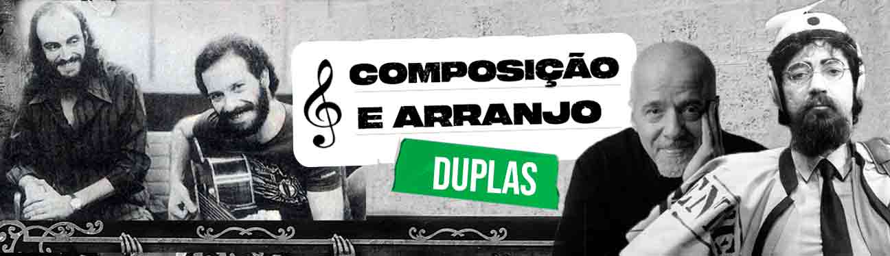 10 duplas de compositores que fizeram história na música brasileira