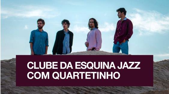Clube da Esquina Jazz com Quartetinho