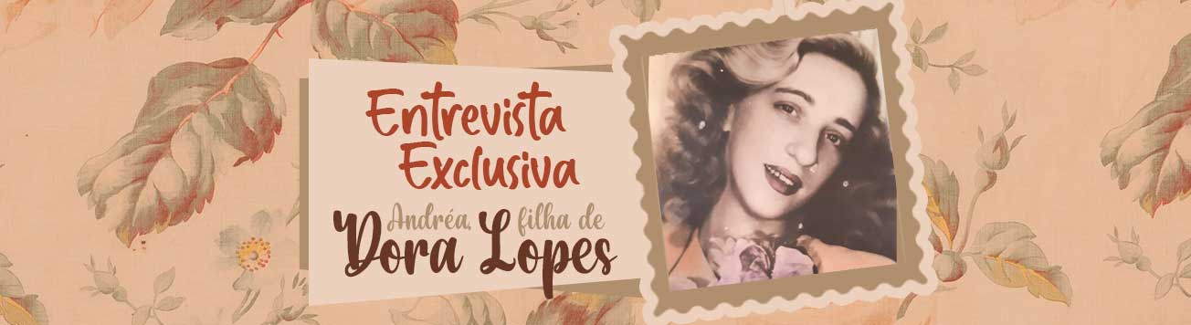 Entrevista exclusiva: Andréa, filha de Dora Lopes, conversa com o IMMuB sobre memória musical da mãe