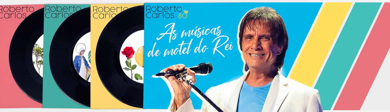 Roberto  Carlos 80: ‘as músicas de motel’ do Rei