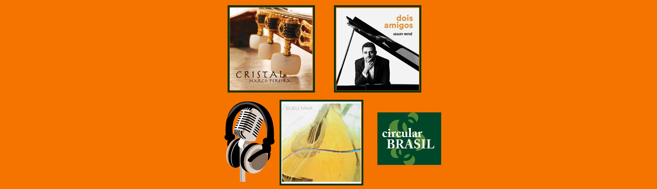 Circular Brasil traz talentos especiais do violão, piano e bandolim