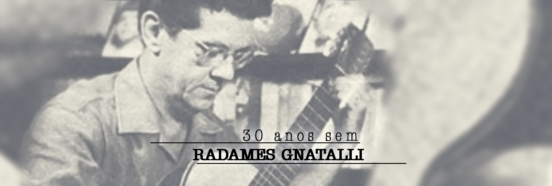 30 anos sem Radames Gnattali