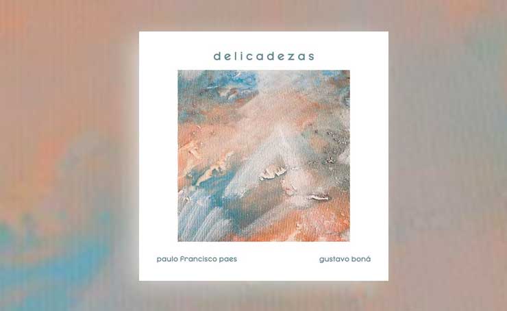 “Delicadezas”, de Paulo Mendonça e Paulo Francisco Paes, chega ao streaming na voz de Gustavo Boná
